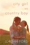 [Forever Love 01] • City Girl vs Country Boy